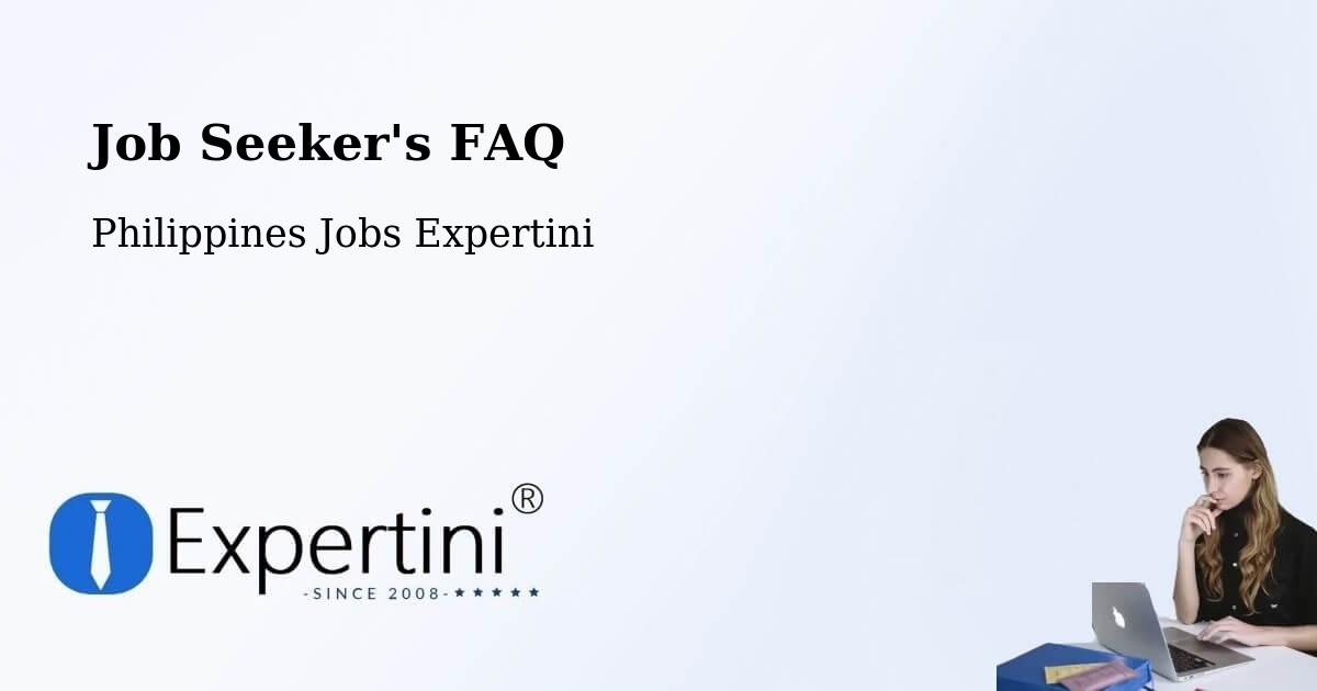 Job Seeker FAQ – Compostela - Philippines Jobs Expertini